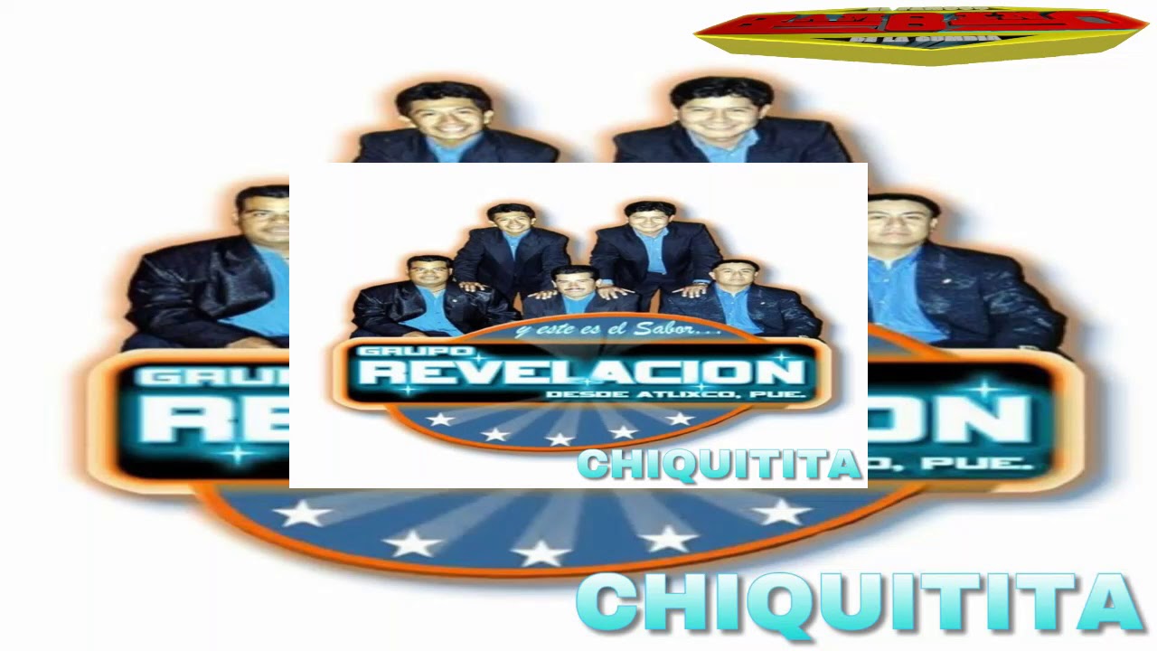 Chiquitita - Grupo Revelacion Éxito 2005