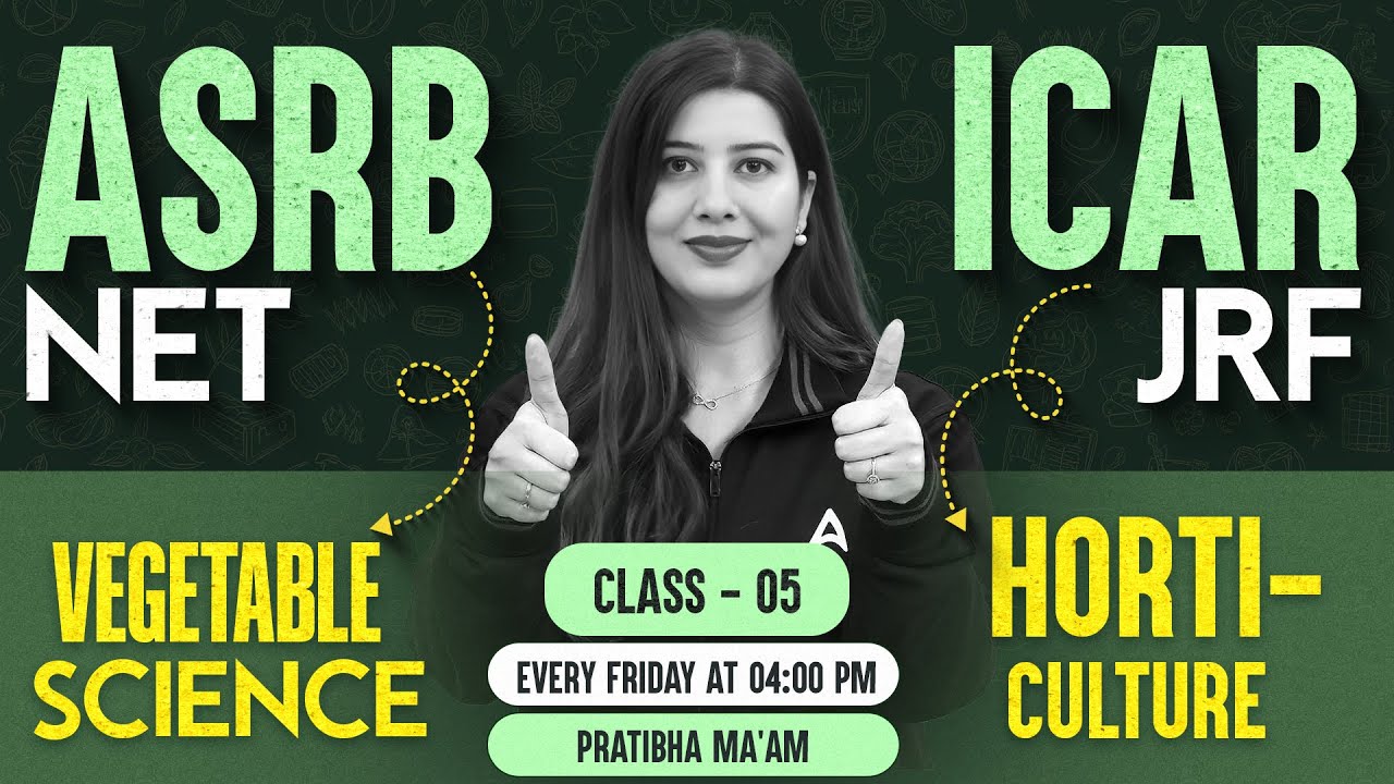 ASRB NET Vegetable Science Classes | ICAR JRF Horticulture Theory And Questions | By Pratibha Ma'am