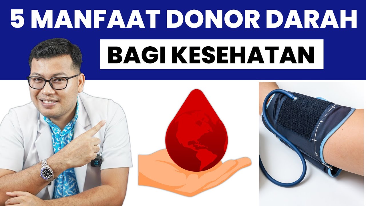 5 MANFAAT DONOR DARAH BAGI KESEHATAN - DOKTER SADDAM ISMAIL
