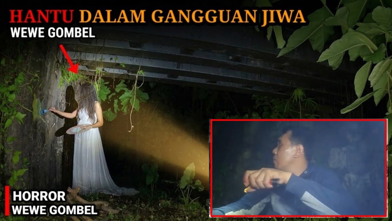 HORROR‼️WEWE GOMBEL EDAN DI KOLONG JEMBATAN || LIVE EL ADVENTURE 