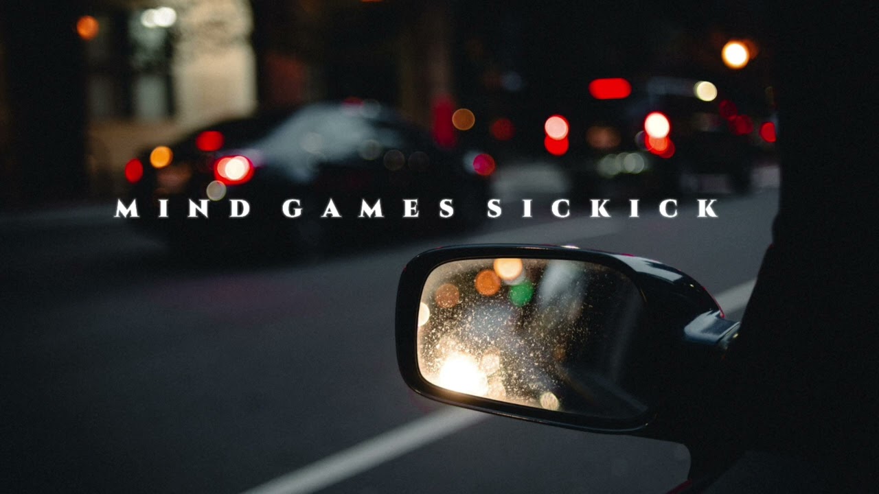 sickick mind games (slowed + Reverb)