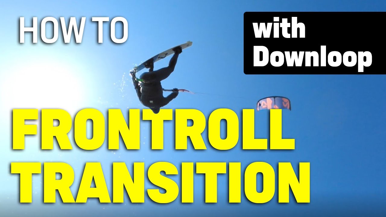 How to Frontroll Transition with Downloop in Kiteboarding - Trick Tuesday