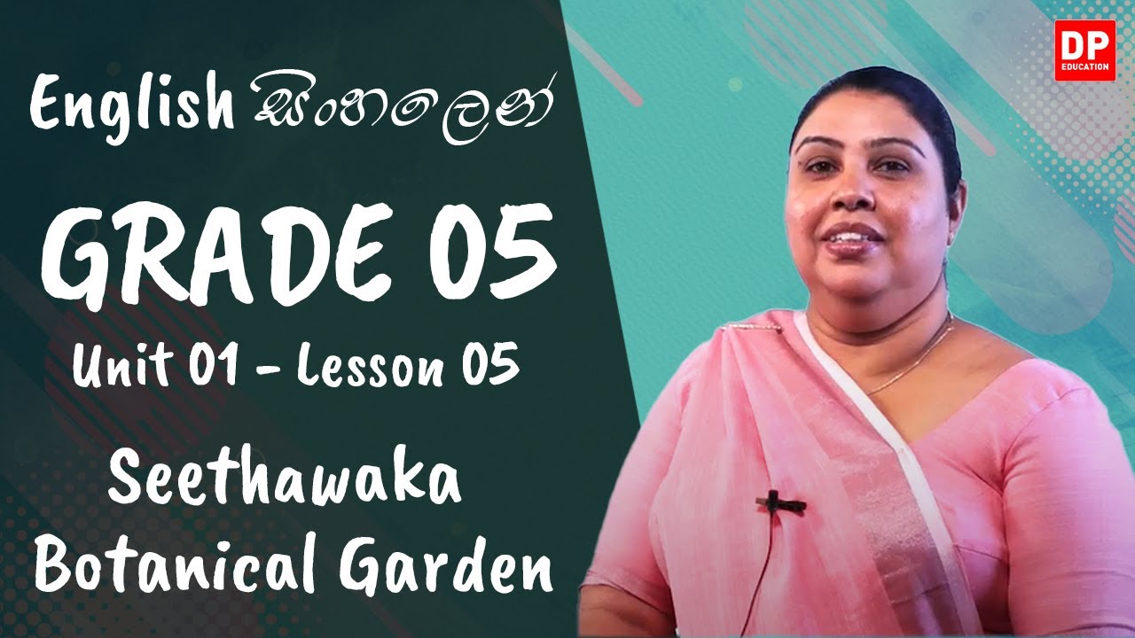1 වන ඒකකය | පාඩම 05 - Seethawaka Botanical Garden | Grade 05 | English සිංහලෙන්