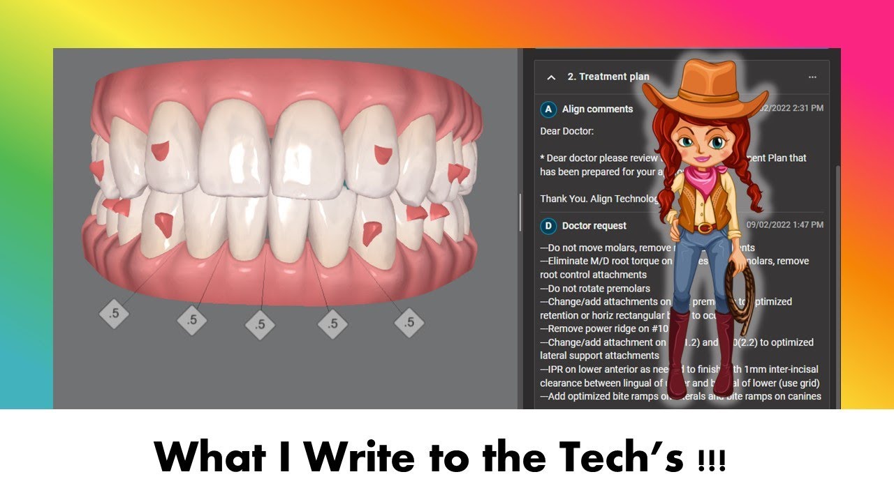 Invisalign ClinCheck - What I write to the techs!!