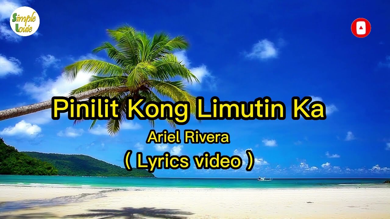 Pinilit Kong Limutin Ka-Lyrics|Ariel Rivera