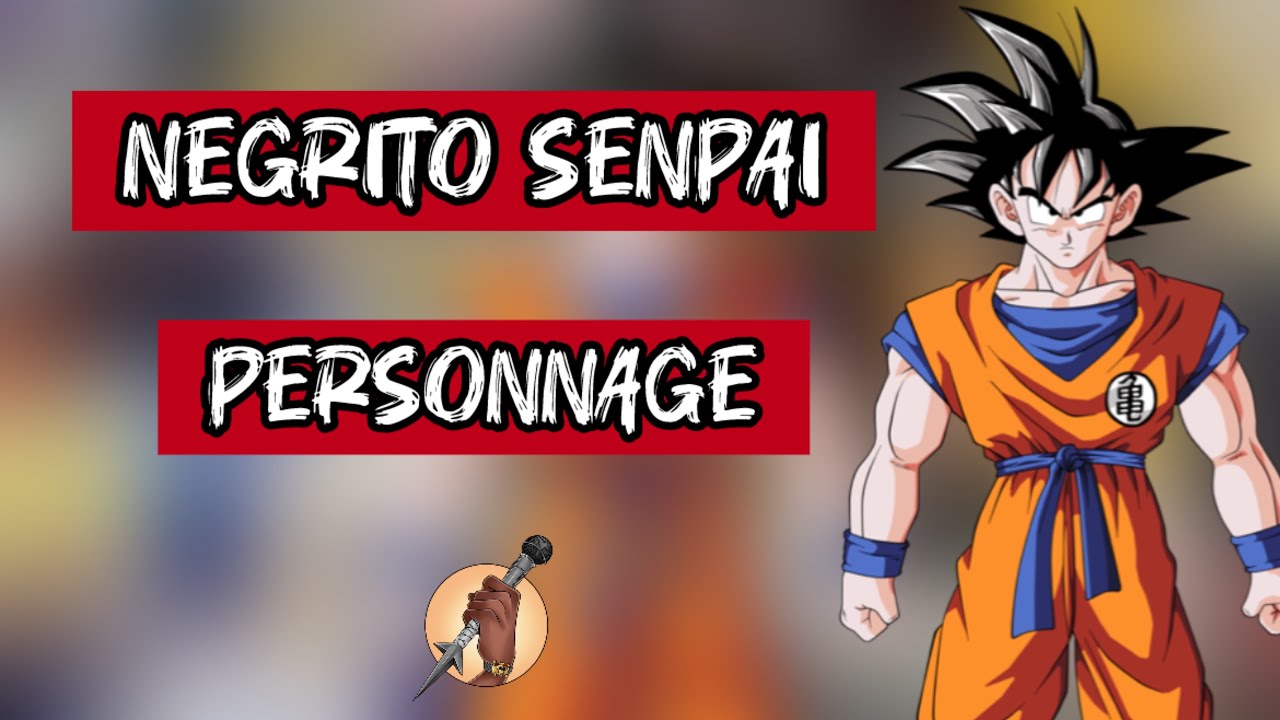NEGRITO SENPAI -  FREESTYLE PERSONNAGE (AMV ANIME MIX)​
