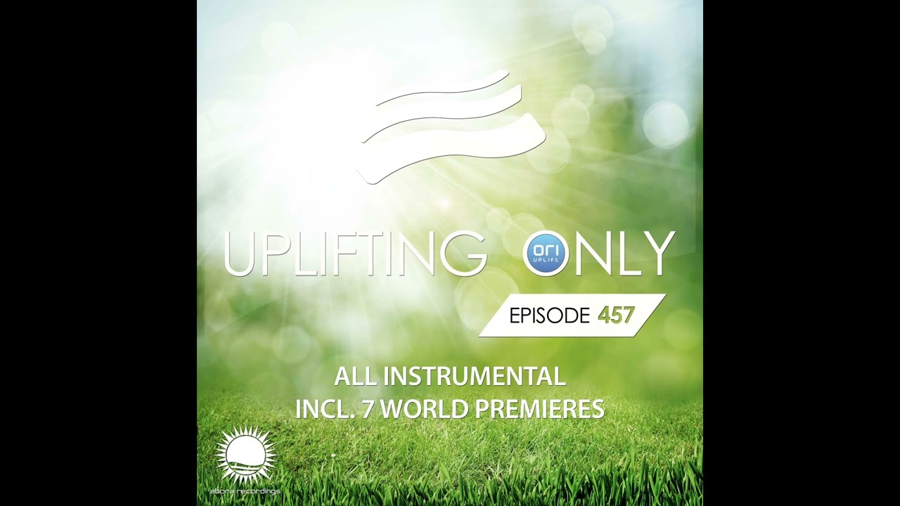 Ori Uplift - Uplifting Only Episode 457 (Nov 11, 2021) [All Instrumental]