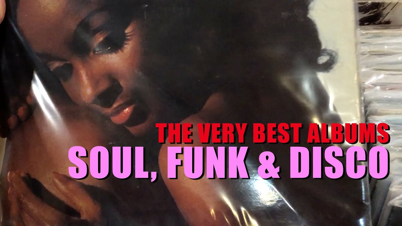 The Best Soul, Funk & Disco Albums