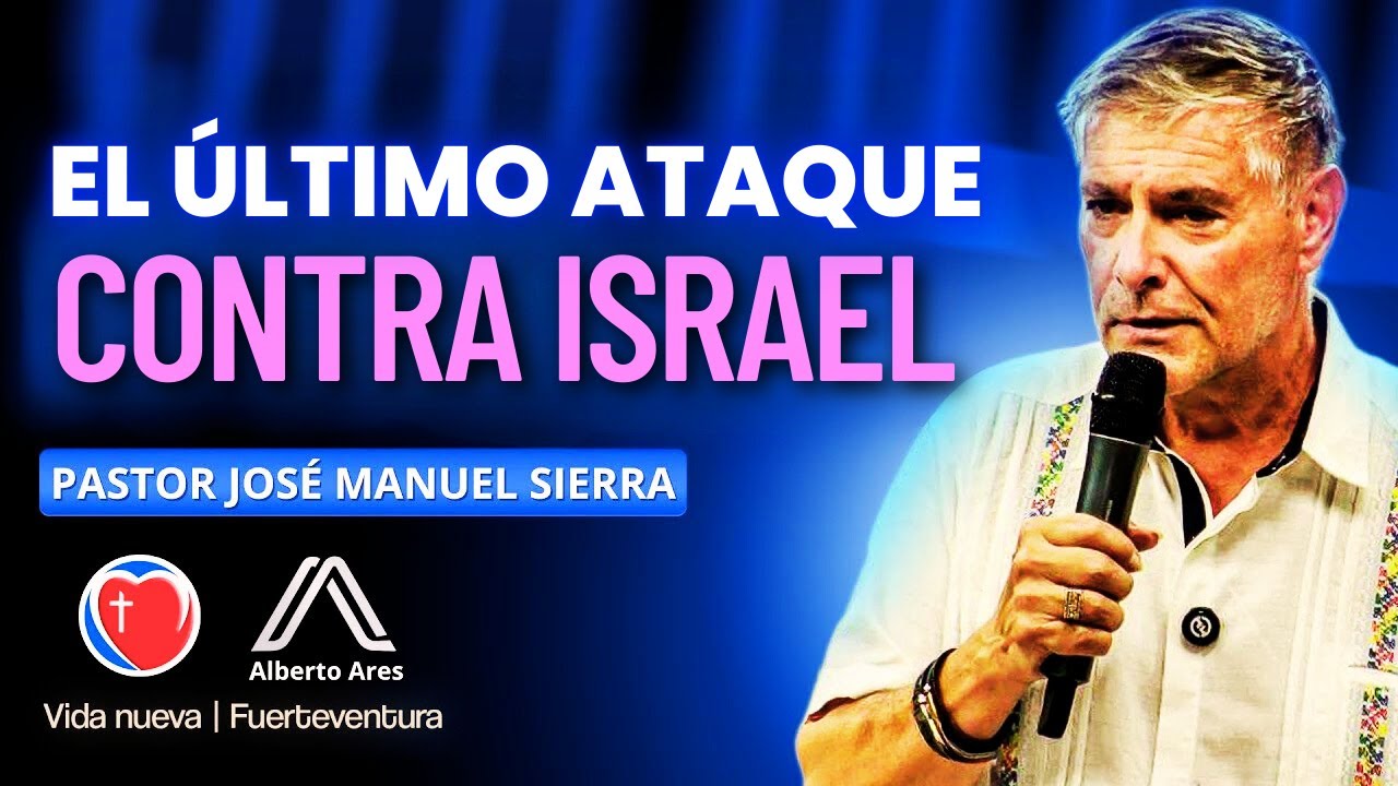 Pastor José Manuel Sierra - La Biblia Revela la Guerra del Fin del Mundo