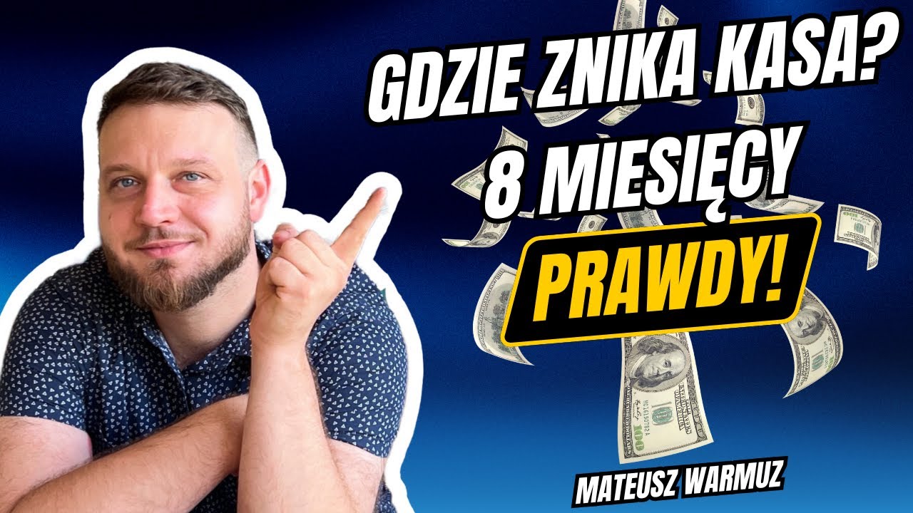 8 miesięcy mojego budżetu ujawnione! Liczby, błędy i wnioski, które otwierają oczy | Mateusz Warmuz