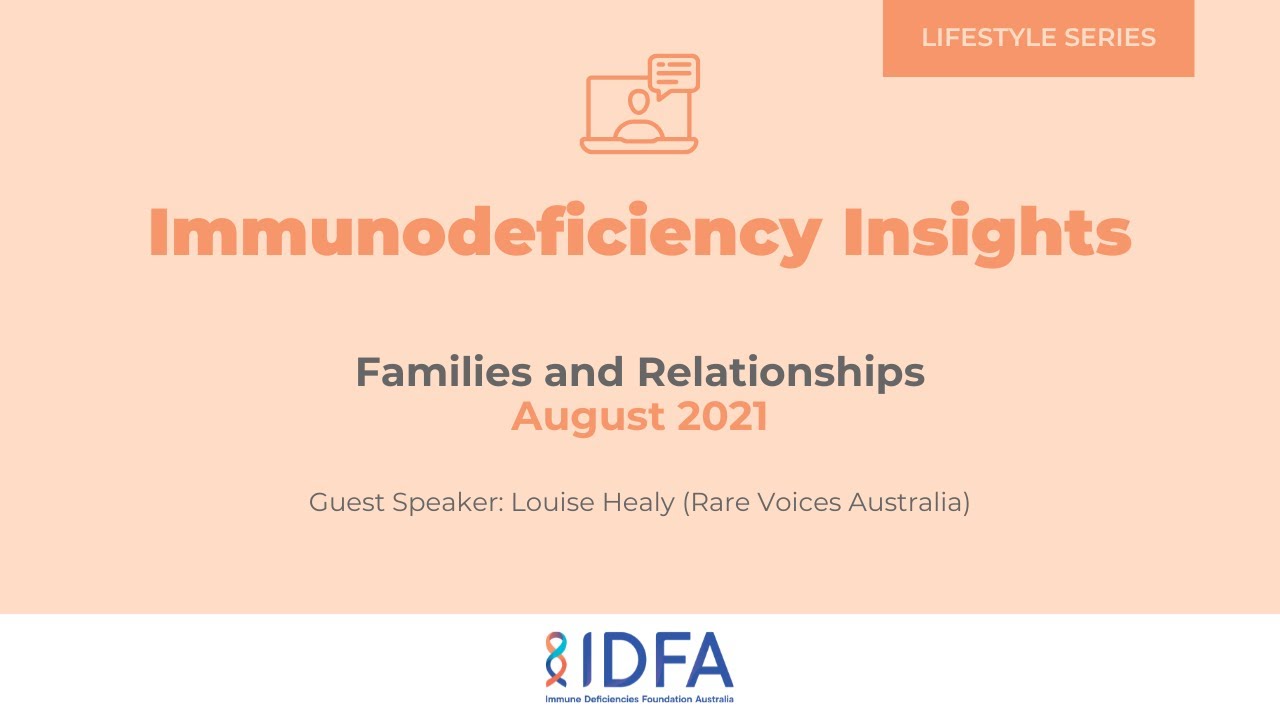 Immunodeficiency Insights: Families and Relationships - August 2021
