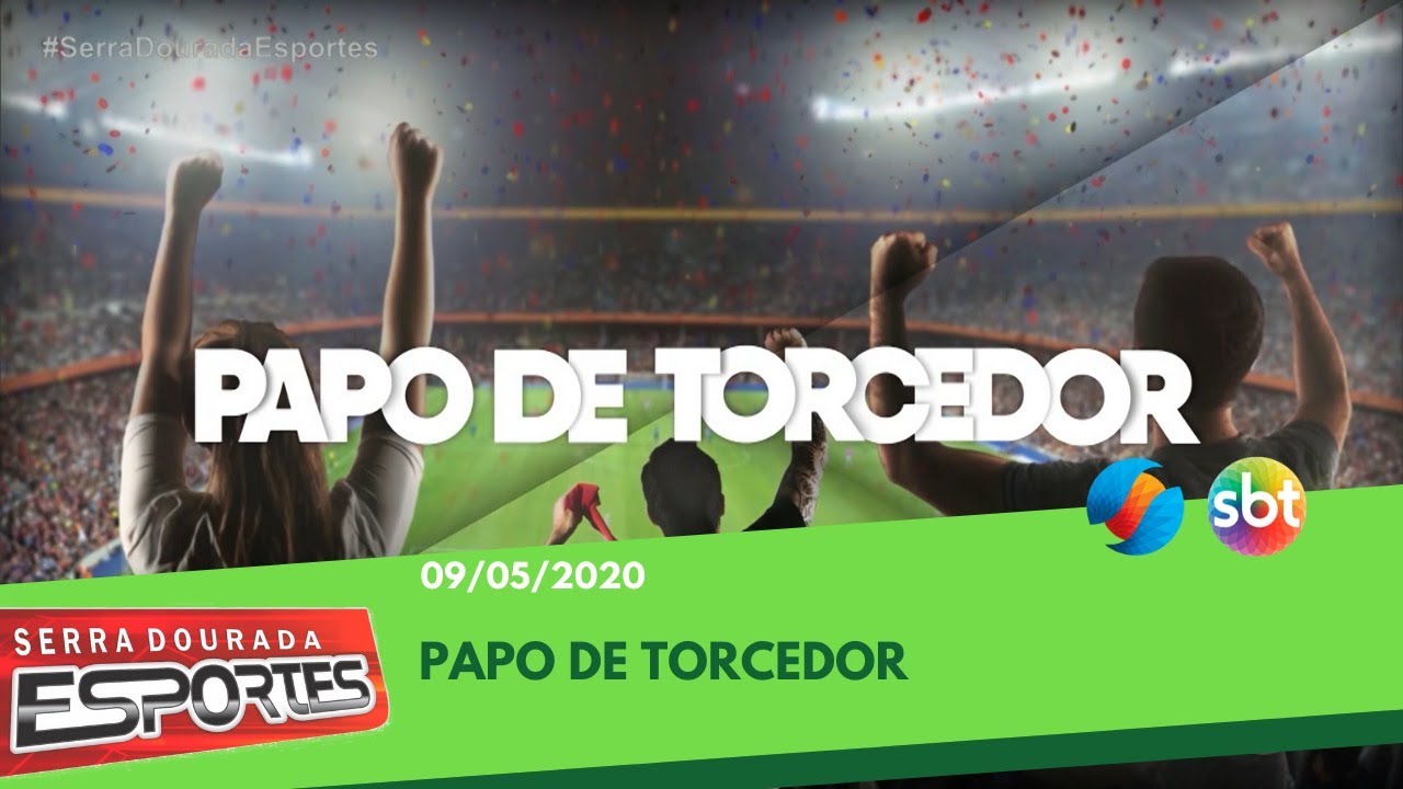 SDE (09/05/2020) Papo De Torcedor