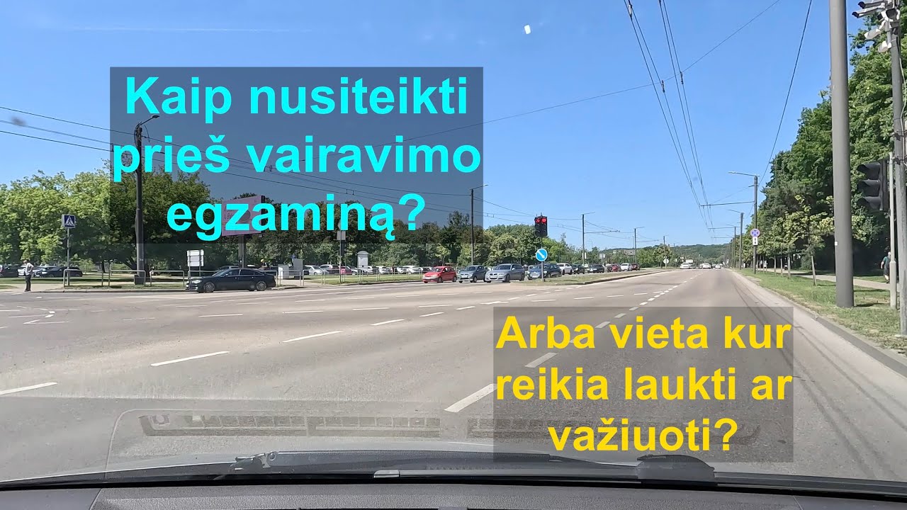Kaip nusiteikti prieš vairavimo egzaminą?