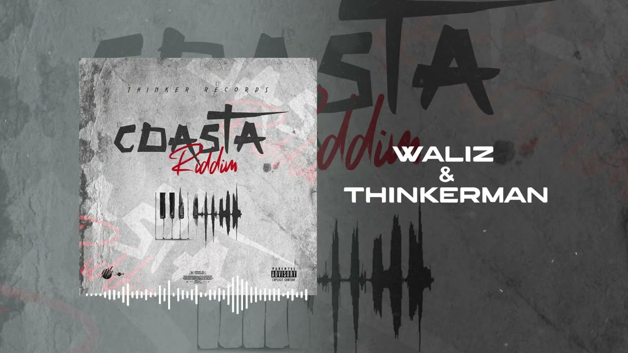 THINKIER & WALIZ _(DEYGO)_Coasta_Riddim_Official_Audio