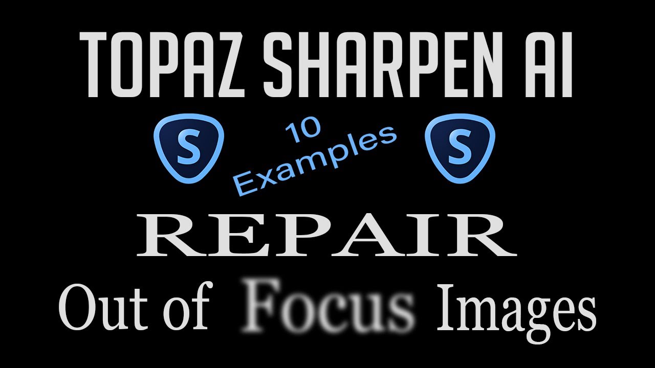 TOPAZ SHARPEN AI (Before and After Results)