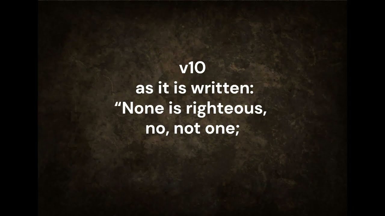 Romans 3:10-12 ESV Scripture Song
