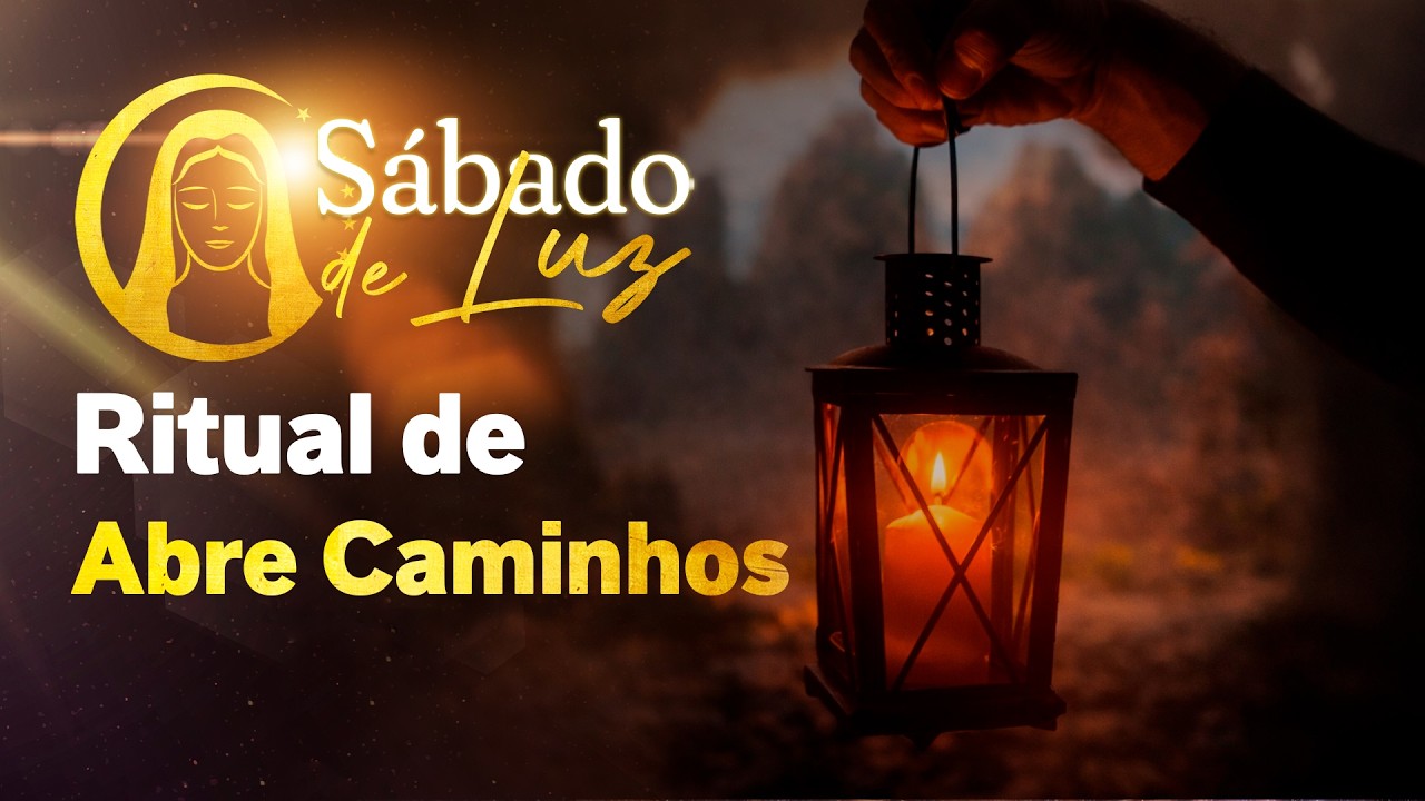QUAIS CAMINHOS VOCÊ QUER ABRIR NA SUA VIDA?  | Sábado de Luz