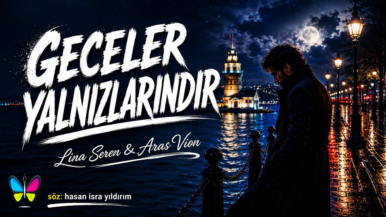 Yalnızlara - Geceler Yalnızlarındır | Lina Seren & Aras Vion