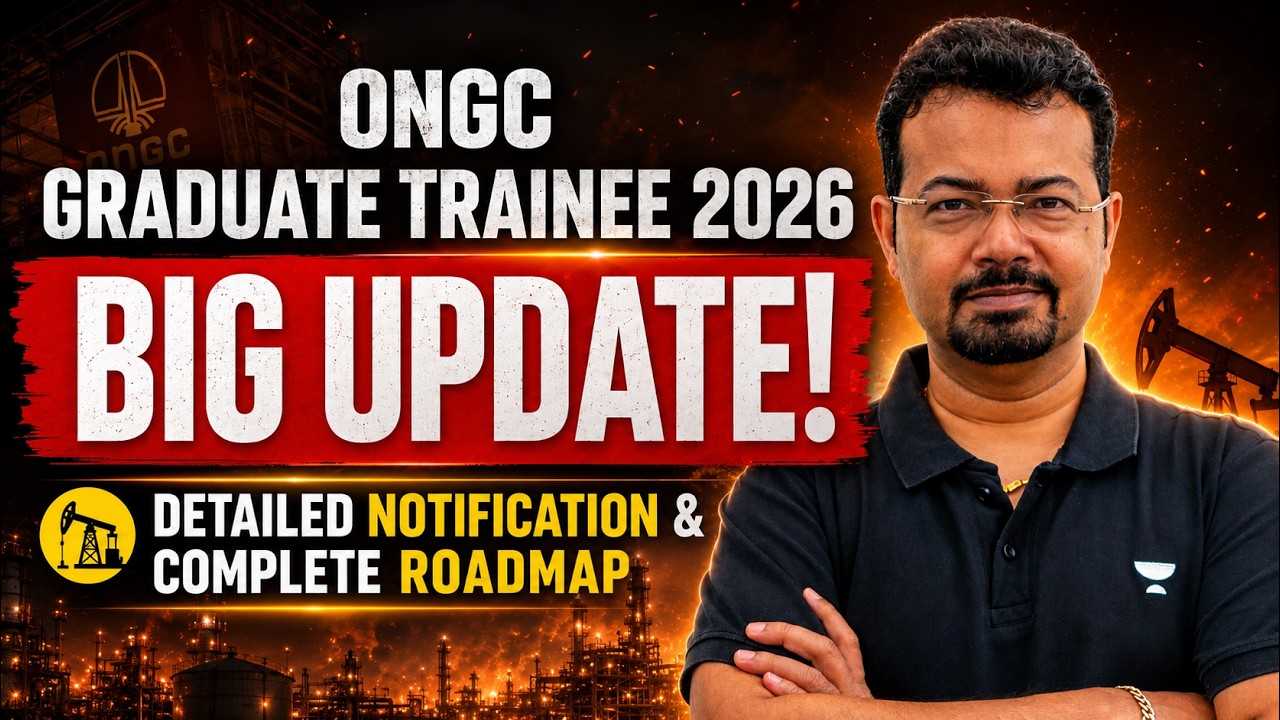 🚨 ONGC Graduate Trainee 2026 BIG UPDATE! 🔥 Detailed Notification & Complete Roadmap