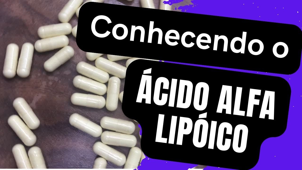 Conhecendo O Ácido Alfa Lipóico