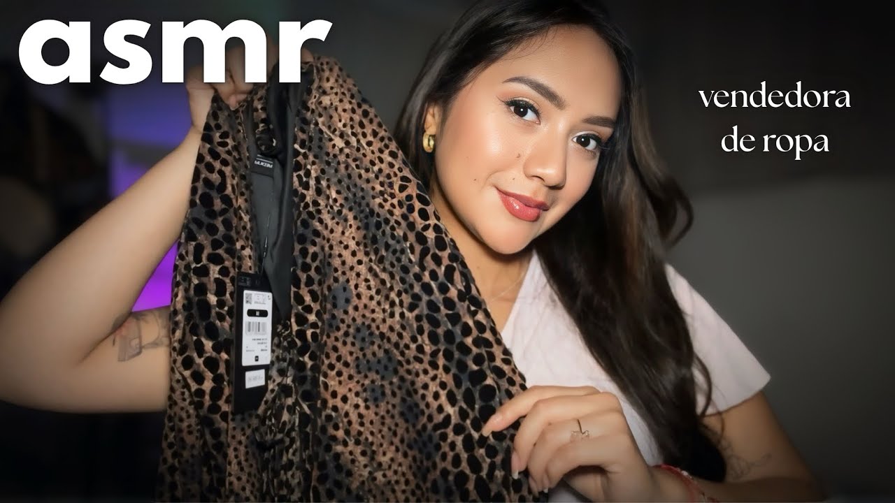 ASMR VENDEDORA DE ROPA / ASMR RELAJANTE PARA DORMIR AHORA - ROLEPLAY 