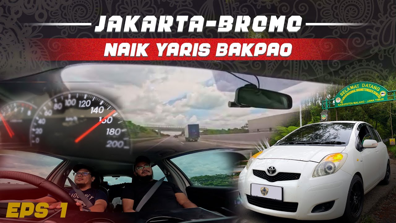 CUMAN 10 JAM NAIK MOBIL YARIS BAKPAO KE BROMO!!!! EPS 1