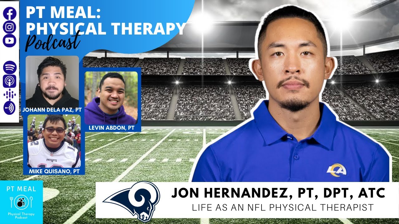 Life as an NFL Physical Therapist with Jon Hernandez | PT MEAL Podcast | Full