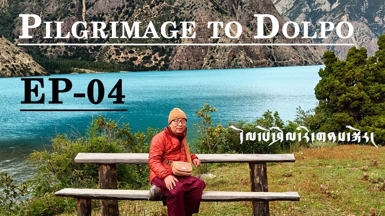 Dolpo Pilgrimage Episode 4
