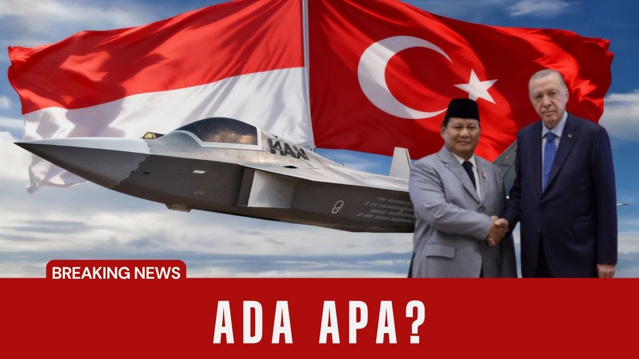 Kenapa Turki Ngebet Ajak Indonesia ke Proyek Jet Siluman KAAN?