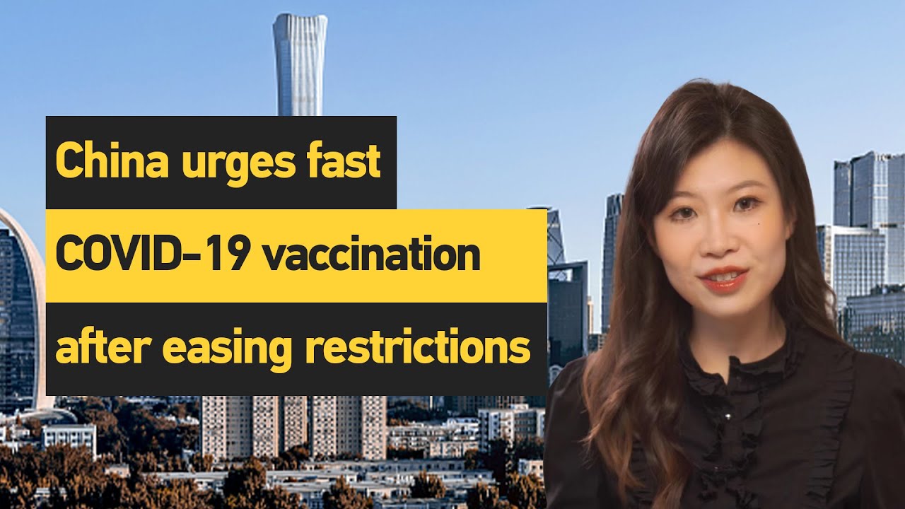 China now urges fast COVID-19 vaccination after easing anti-COVID restrictions