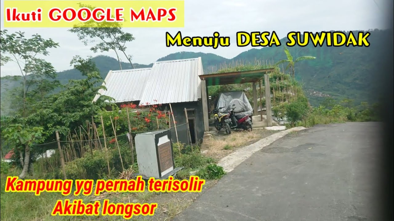 DESA SUWIDAK ‼️pernah terisolir Akibat longsor, inilah rute lengkap dari KARANGKOBAR