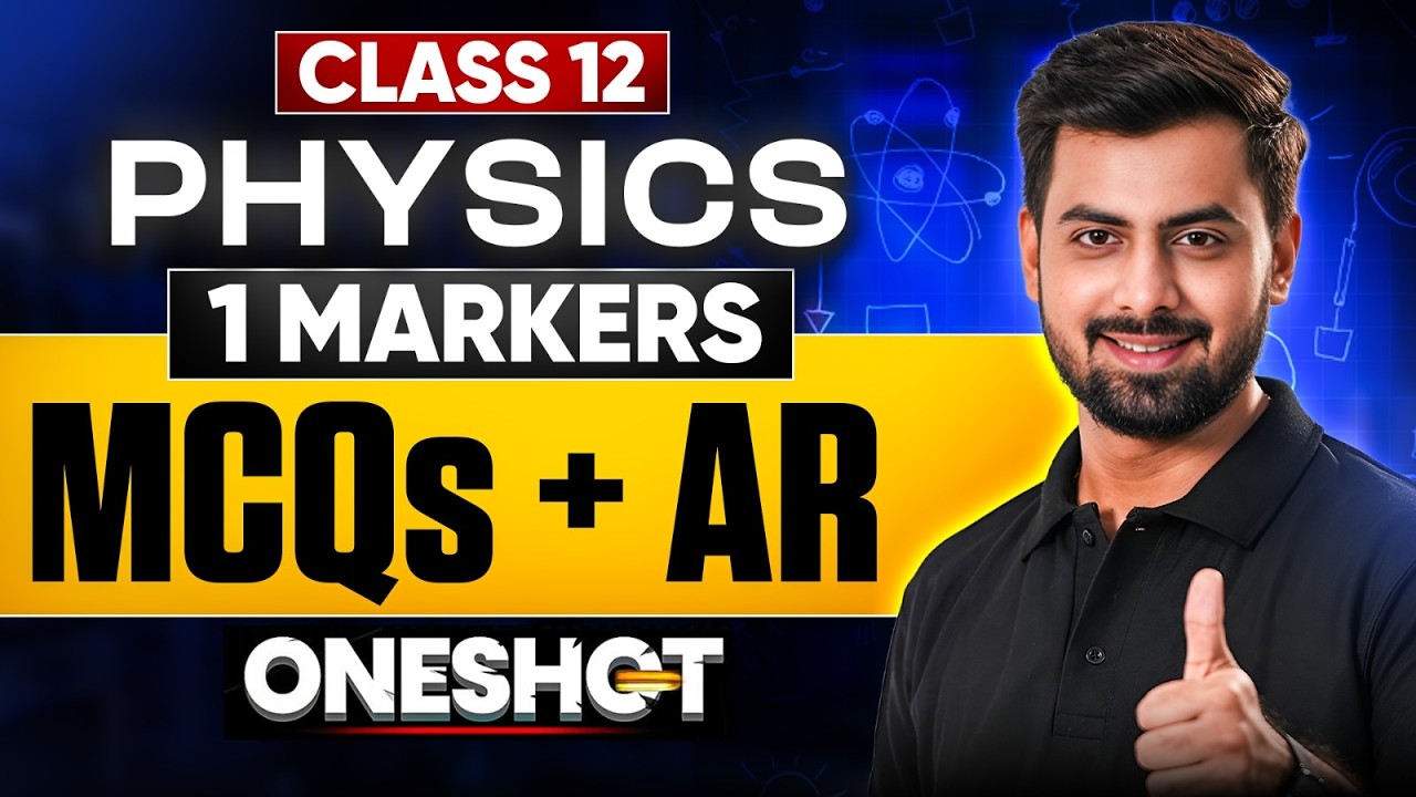 Class 12 Physics🔥1MARKER -MCQS +AR Marathon ONESHOT🔥Tushar Patel Mission 95+ #class12 #infinitylearn