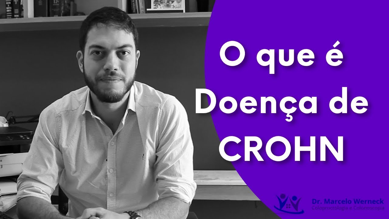O que &eacute; doen&ccedil;a de Crohn? | Dr. Marcelo Werneck