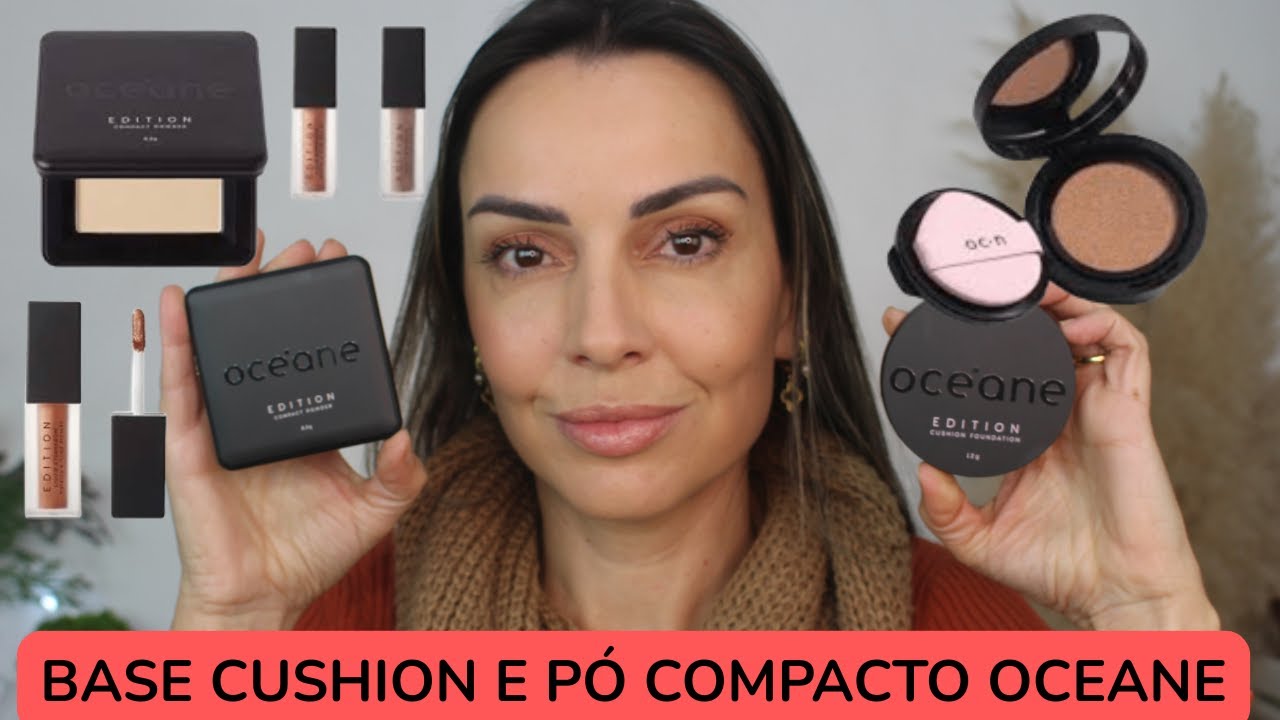 BASE CUSHION E PÓ COMPACTO OCEANE 🔥