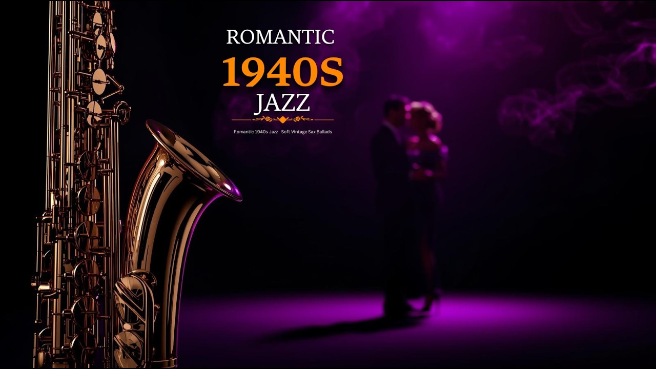 Romantic 1940s Jazz   Soft Vintage Sax Ballads #jazz #saxophone #relaxingmusic