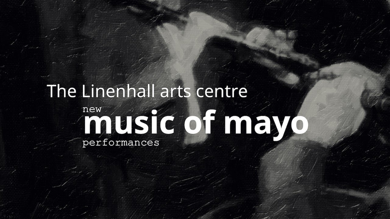 Music of Mayo - New Performances - Episode 1