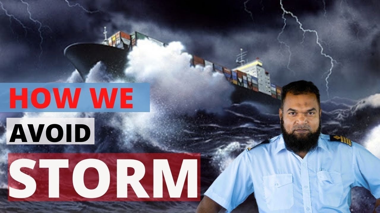 Storms At Sea (Avoiding it) Ships in Storms