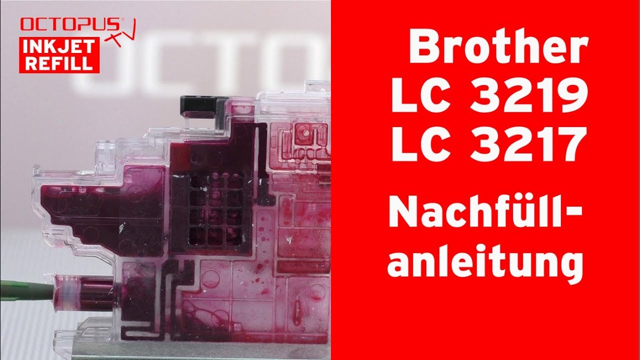 Brother LC-3219 LC-3217 Nachfüllanleitung Tintenpatrone Chipwechsel