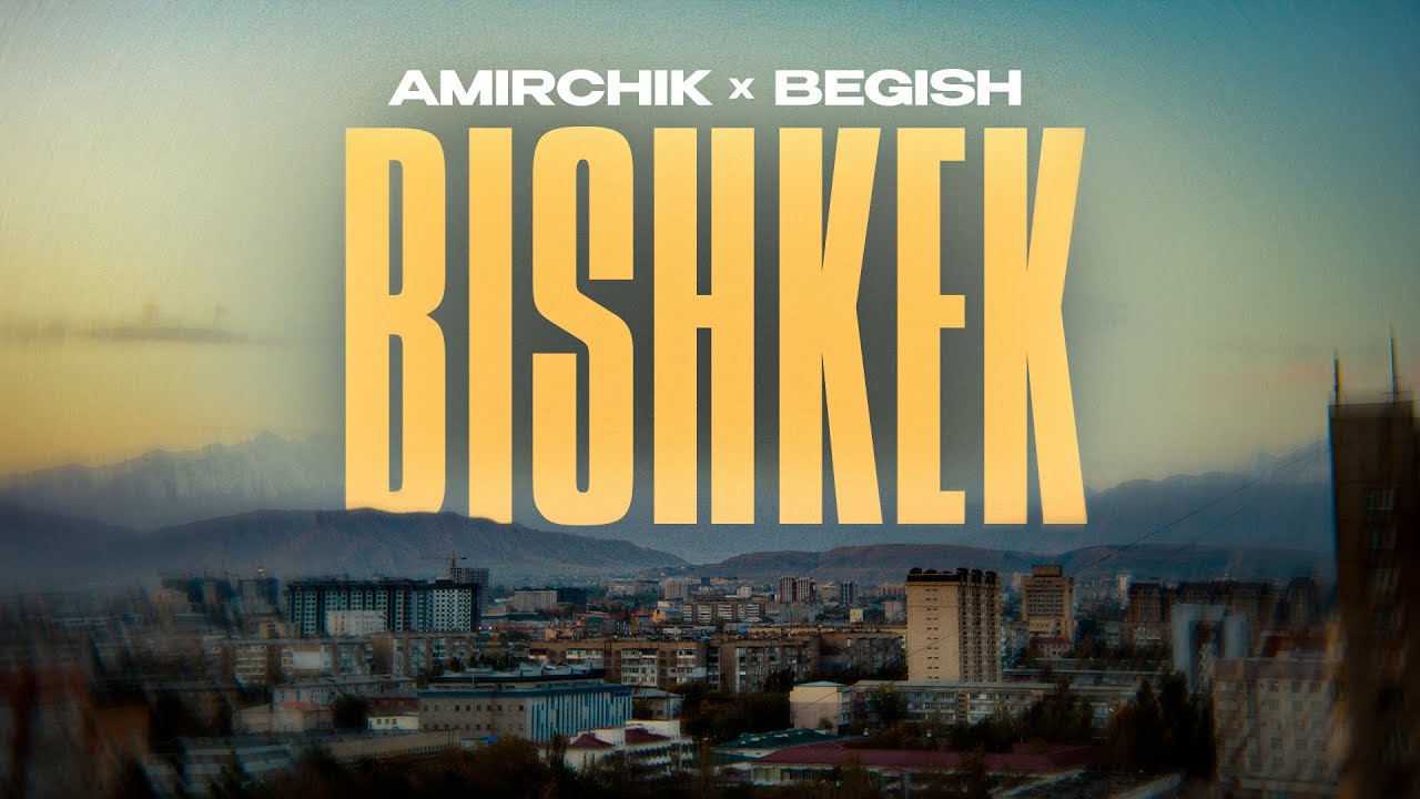 Amirchik, Begish - BISHKEK 