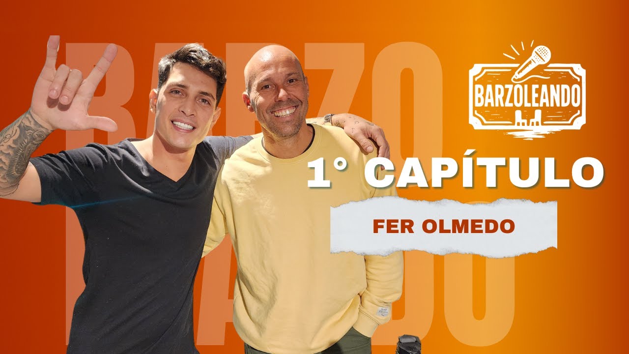 #BARZOLEANDO - EPISODIO 1: FER OLMEDO