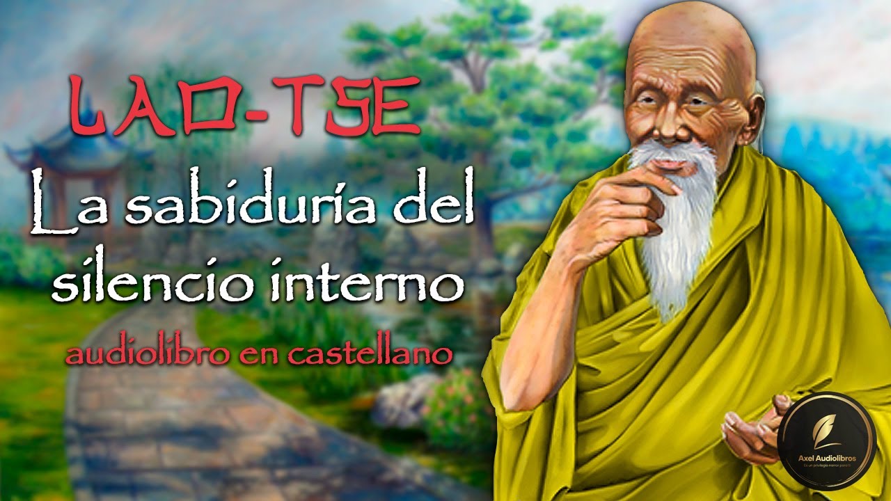 LAO TSE - LA SABIDURÍA DEL SILENCIO INTERNO | Audiolibro completo en CASTELLANO con voz humana
