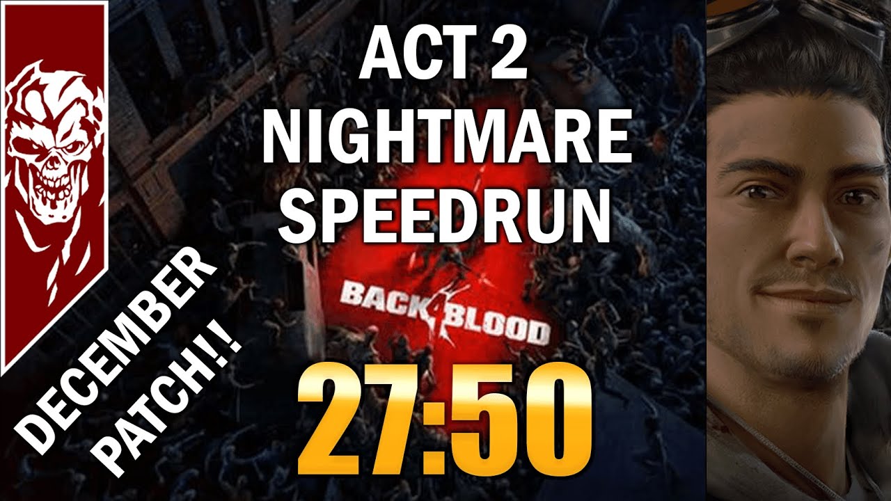 NEW PATCH! Back 4 Blood Speedrun [NIGHTMARE] Act 2 - 27:50 [SOLO]