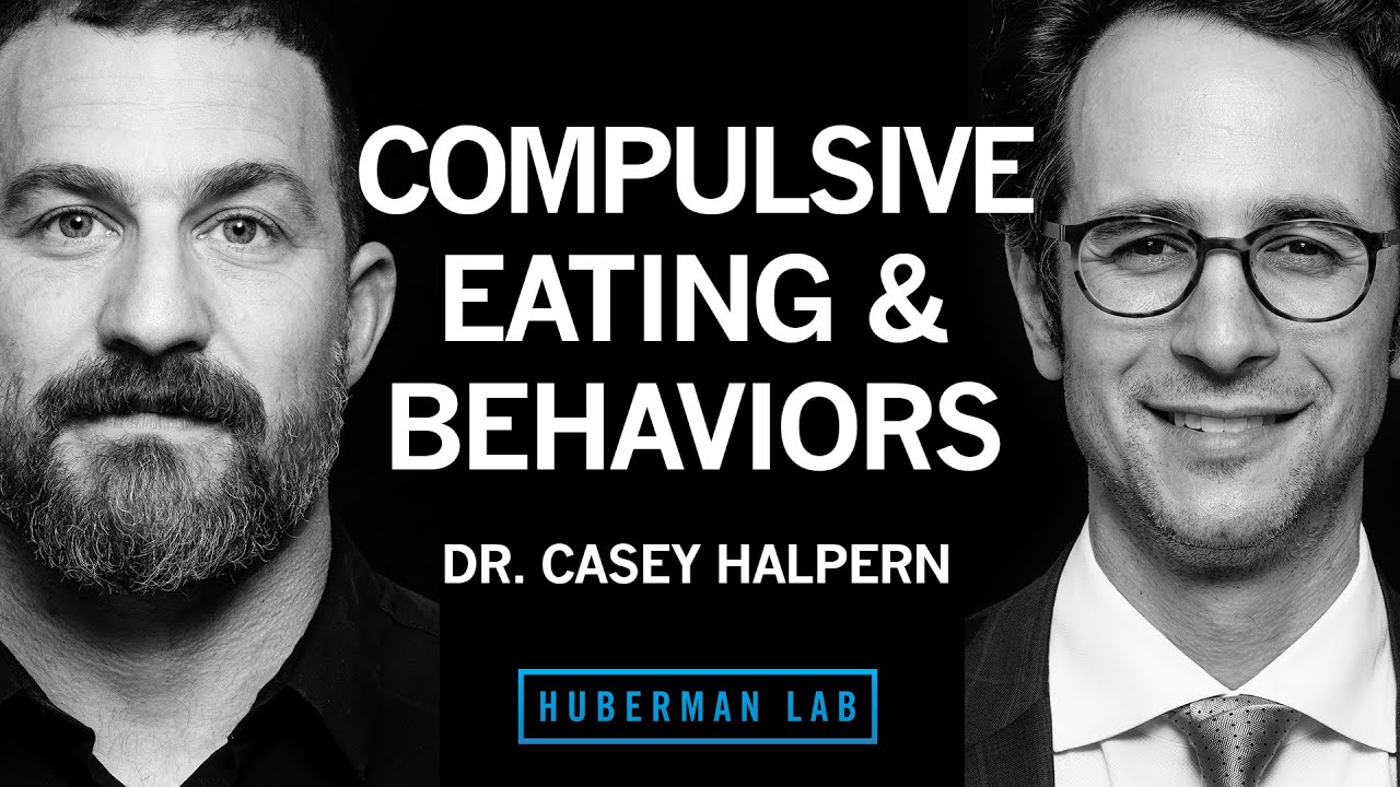 Biology & Treatments for Compulsive Eating & Behaviors | Dr. Casey Halpern
