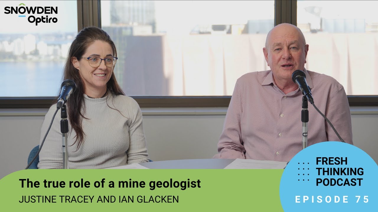 Episode 75: The real role of a mine geologist. Fresh Thinking Podcast