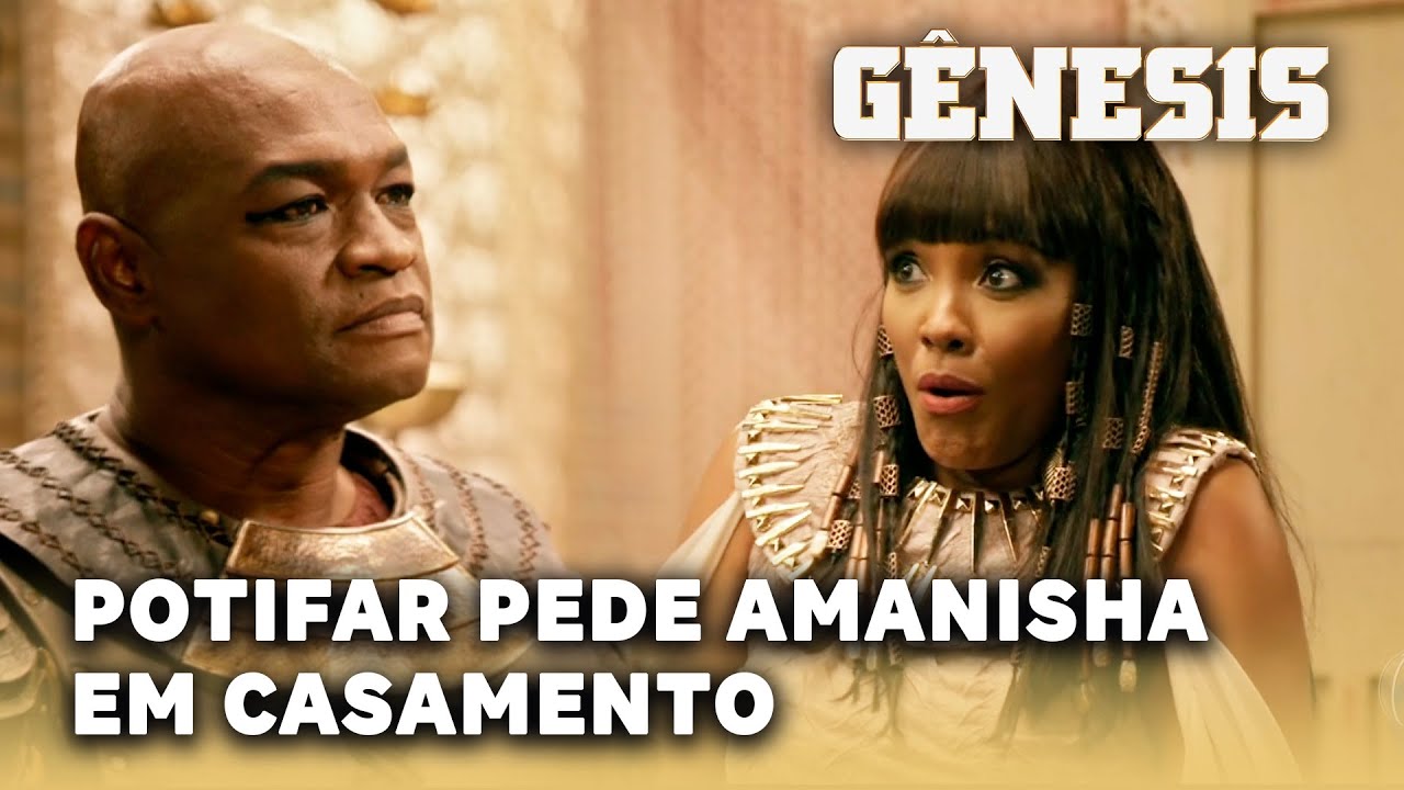 GÊNESIS: Potifar se declara e pede Amanisha em casamento