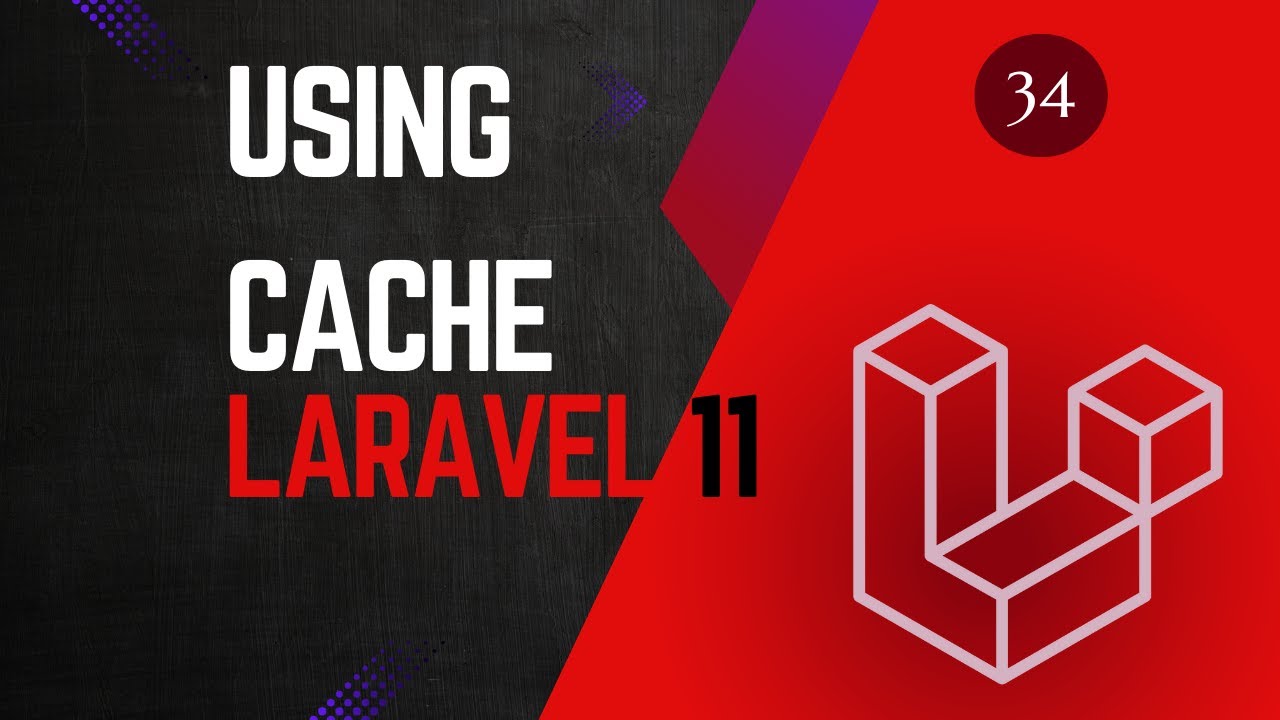 34 Cache - Laravel 11 tutorial for beginners.