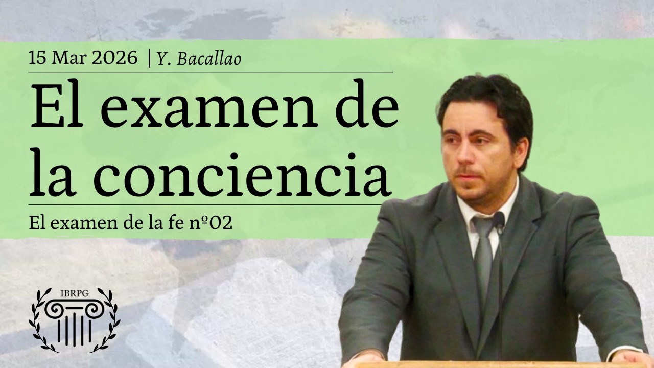 02 - El examen de la conciencia | Y. Bacallao | IBRPG