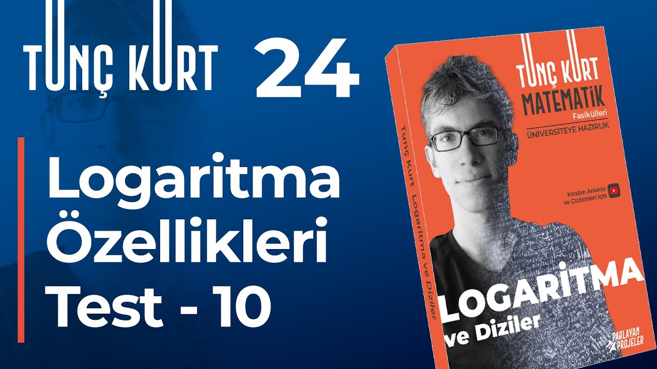 Logaritma 24 - Logaritma Özellikleri -6, Test -10 | Sayfa 39