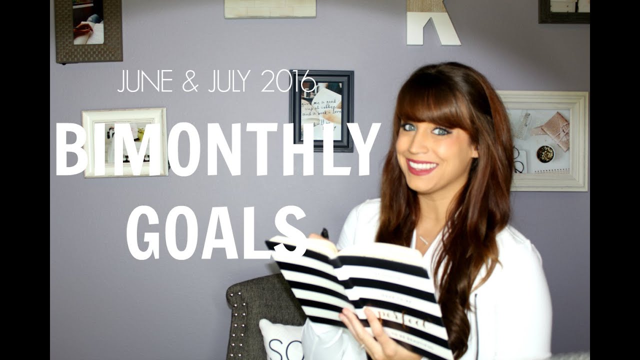 Bimonthly Goals 2016 | June & July