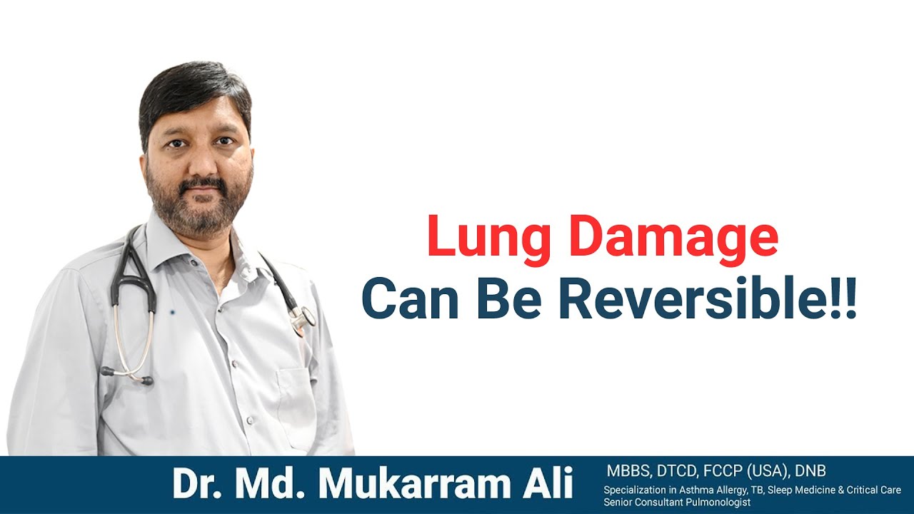 Lung Damage Can Be Reverse- Here's How You Can Get Your Life Back! | Dr. Mukarram Ali, Pulmonologist
